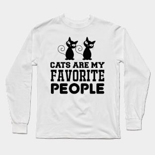 Cats Are My Favorite People T Shirt For Women Men Long Sleeve T-Shirt